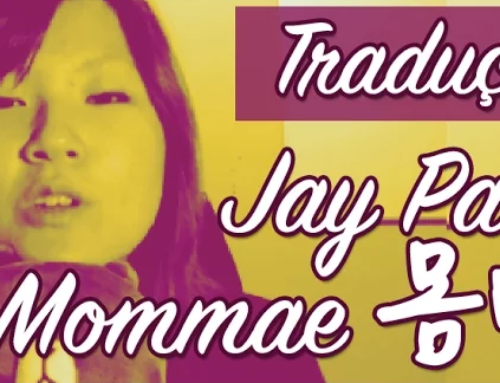 Tradução de Letra (노래가사) – Jay Park – 몸매 (mommae)